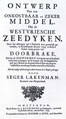 De secretaris van Drechterland Seger Lakenman uit Enkhuizen kwam in 1733 met het plan om de vele leegstaande huizen in zijn stad af te breken.